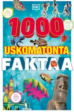 1000 uskomatonta faktaa