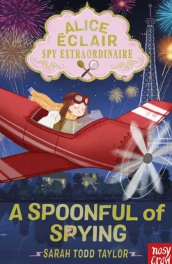 Alice Eclair, Spy Extraordinaire! A Spoonful of Spying
