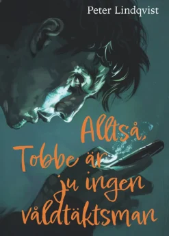 Alltså, Tobbe är ju ingen våldtäktsman