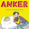 Anker (1) - Anker and the Shouting Man