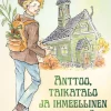 Anttoo, taikatalo ja ihmeellinen sysimetsä
