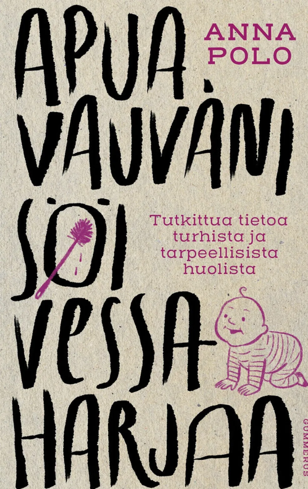 Apua, vauvani söi vessaharjaa