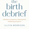 Birth Debrief, The