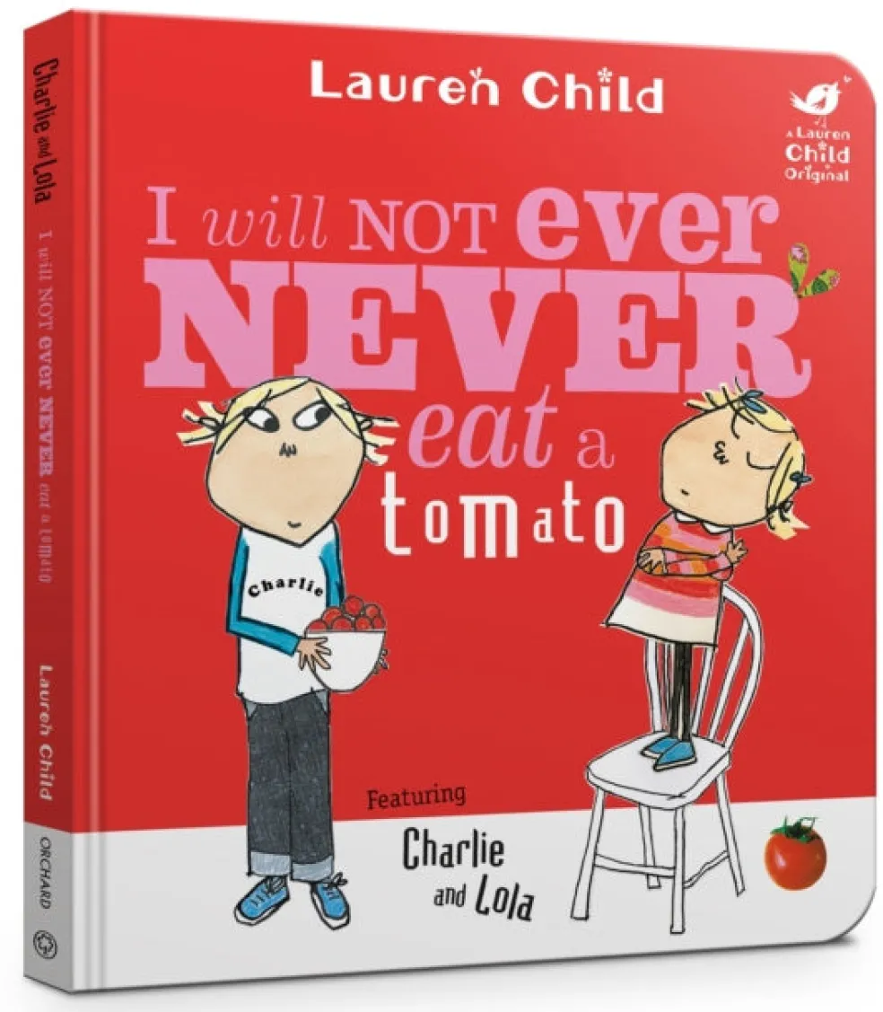 Charlie and Lola: I Will Not Ever Never Eat A Tomato Board Book