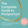 Complete Guide to Postpartum, The