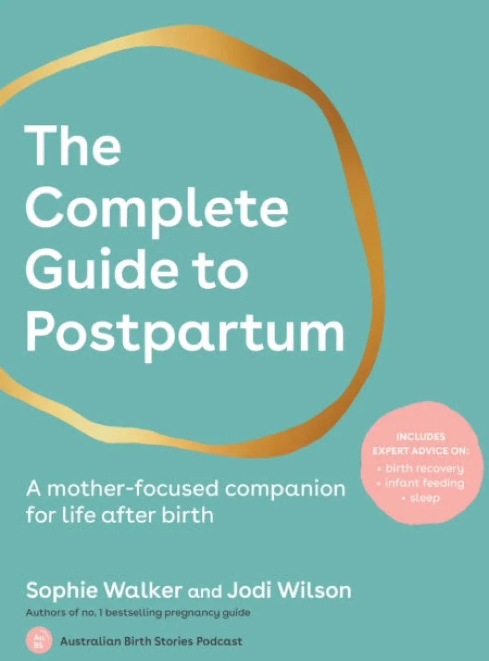 Complete Guide to Postpartum, The