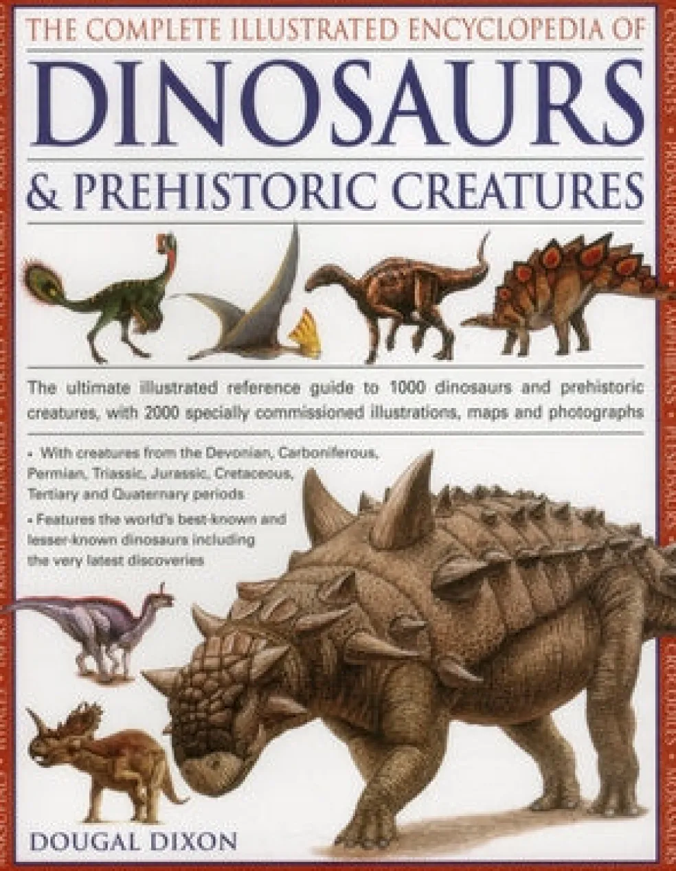 Complete Illustrated Encyclopedia of Dinosaurs & Prehistoric Creatures