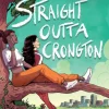 Crongton Story: Straight Outta Crongton, A