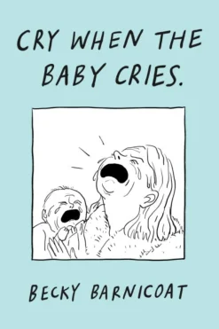 Cry When the Baby Cries