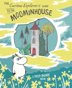 Curious Explorer's Guide to the Moominhouse, The