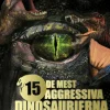De 15 mest aggressiva dinosaurierna
