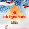 Dig och ingen annan