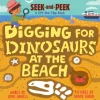 Digging for Dinosaurs At the Beach