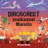 Dinokoneet matkaavat Marsiin