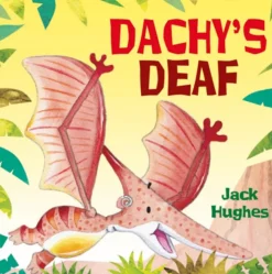 Dinosaur Friends: Dachy's Deaf