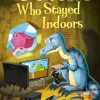 Dinosaur Tales: The Dinosaur Who Stayed Indoors