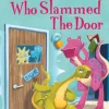 Dinosaur Who Slammed the Door, The