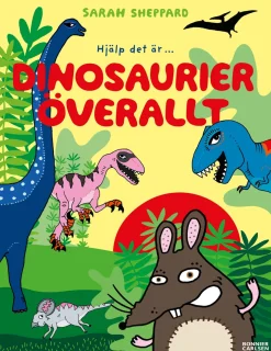 Dinosaurier överallt