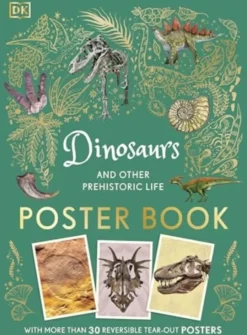 Dinosaurs and Other Prehistoric Life Poster Book