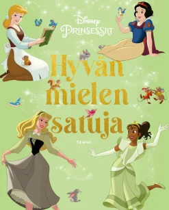 Disney. Prinsessat. Hyvän mielen satuja
