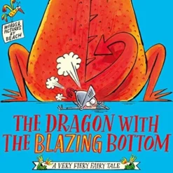 Dragon with the Blazing Bottom, The