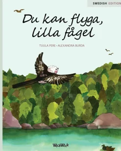 Du kan flyga, lilla fågel