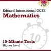 Edexcel International GCSE Maths 10-Minute Tests - Higher (includes Answers)