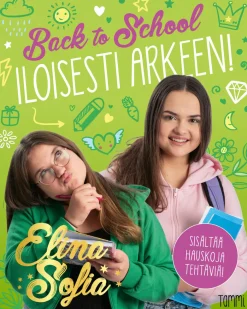 Elina ja Sofia. Back to School. Iloisesti arkeen!