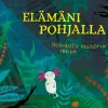 Elämäni pohjalla