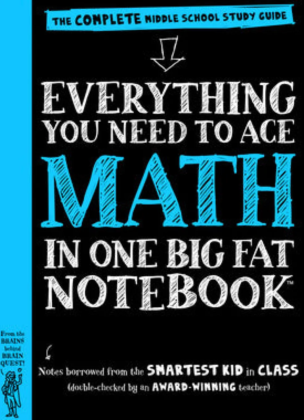 Everything You Need to Ace Math in One Big Fat Notebook