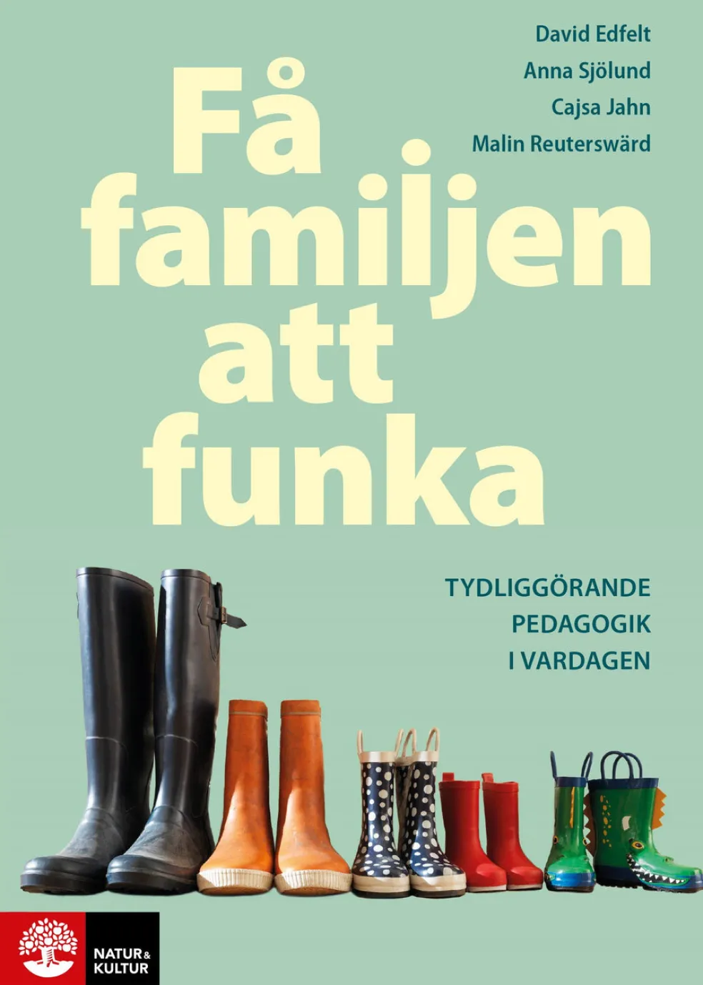 Få familjen att funka : Tydliggörande pedagogik i vardagen