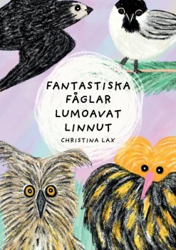 Fantastiska fåglar - Lumoavat linnut