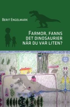Farmor, fanns det dinosaurier när du var liten?