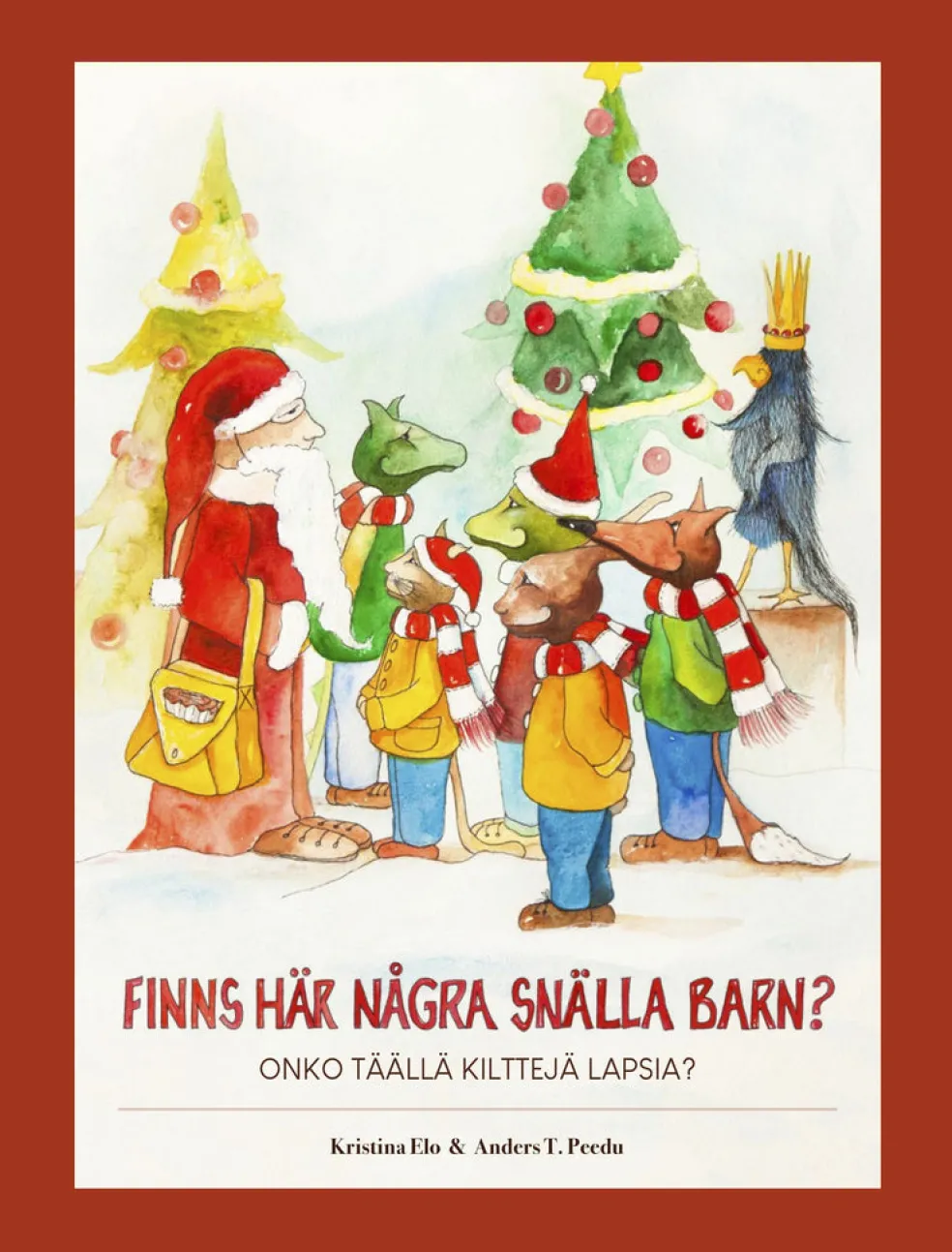 Finns här några snälla barn? - Onko täällä kilttejä lapsia?