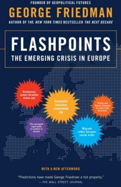 Flashpoints: The Emerging Crisis in Europe