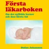 Första läkarboken : om det nyfödda barnet och dess första tid
