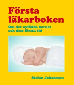 Första läkarboken : om det nyfödda barnet och dess första tid