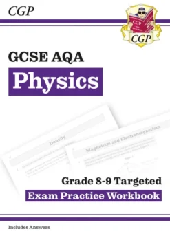 GCSE Physics AQA Grade 8-9 Targeted Exam Practice Workbook (includes answers)