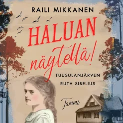 Haluan näytellä! Tuusulanjärven Ruth Sibelius