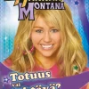 Hannah Montana. Totuus vai tehtävä?