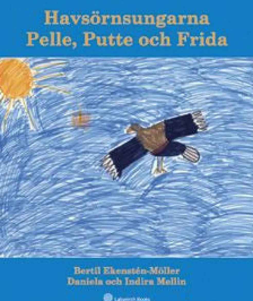 Havsörnsungarna Pelle, Putte och Frida