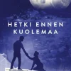 Hetki ennen kuolemaa