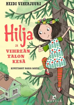 Hilja ja vihreän talon kesä