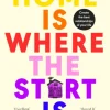 Home is Where the Start Is