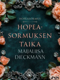 Hopeasormuksen taika