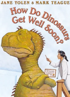 How Do Dinosaurs Get Well Soon?