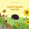 Igelkottarnas nya vän