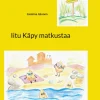 Iitu Käpy matkustaa