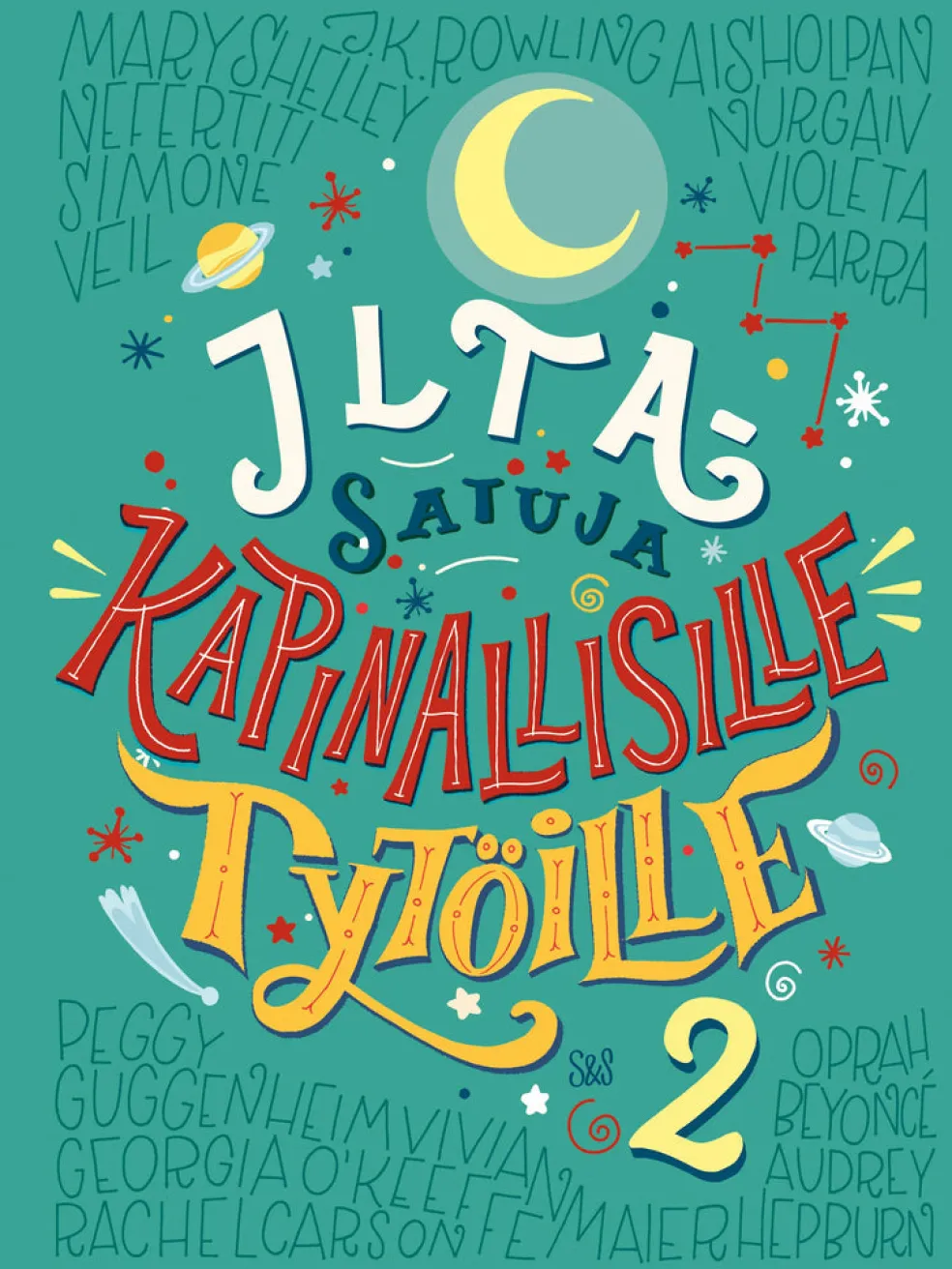 Iltasatuja kapinallisille tytöille 2