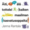 Äiti, älä tottele!